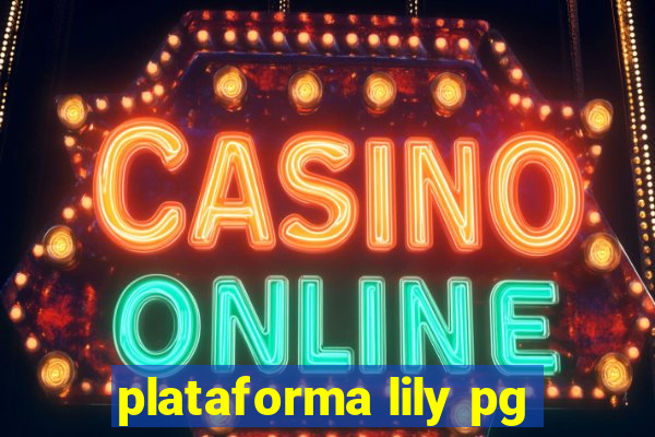 plataforma lily pg